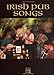 Irish Pub Songs by Hal Leonard Corp.