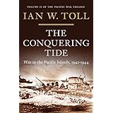 The Conquering Tide: War in the Pacific Islands, 1942–1944 (Pacific War Trilogy, 2)