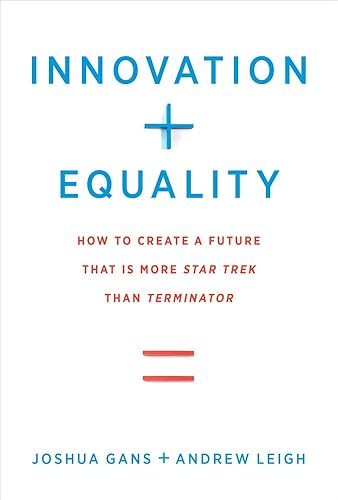 Download Innovation + Equality: How to Create a Future That Is More Star Trek Than Terminator PDF