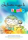 Les lunettes magiques de Samir (French Edition) by Maritzabel Claros-Ferrer, Céline Bernard