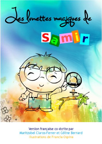 Les lunettes magiques de Samir (French Edition) by Maritzabel Claros-Ferrer