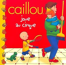 Caillou joue au cirque