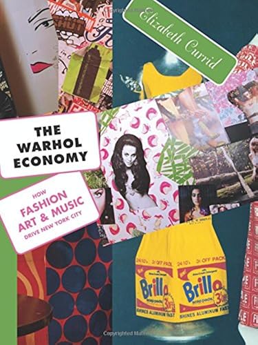 Download The Warhol Economy – How Fashion, Art, and Music Drive New York City PDF