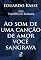 Livro Ao som de uma canção de amor você sangrava (Tempos de Sangue)