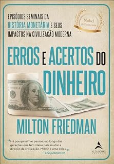 Livro Erros e acertos do dinheiro: episódios seminais da história monetária e seus impactos na civilização moderna