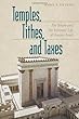 Temples, tithes, and taxes : the temple and the economic life of ancient Israel