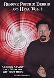 Image de Remove Psychic Debris and Heal: Access a Past Life with or without Reiki v. 1