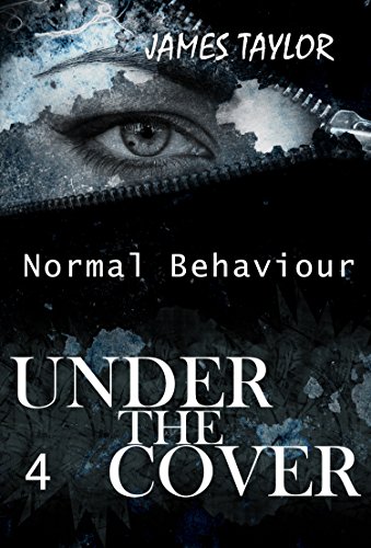 MYSTERY: Under the covers - Normal Behavior: (Mystery, Suspense, Thriller, Suspense Thriller, Murder) (Additional book included) (Suspense Thriller Mystery, Serial Killer, crime 4)