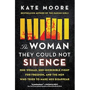 The Woman They Could Not Silence: One Woman, Her Incredible Fight for Freedom, and the Men Who Tried to Make Her Disappear (True Story of the Historical Battle for Women’s and Mental Health Rights)