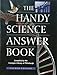 The Handy Science Answer Book (The Handy Answer Book Series)