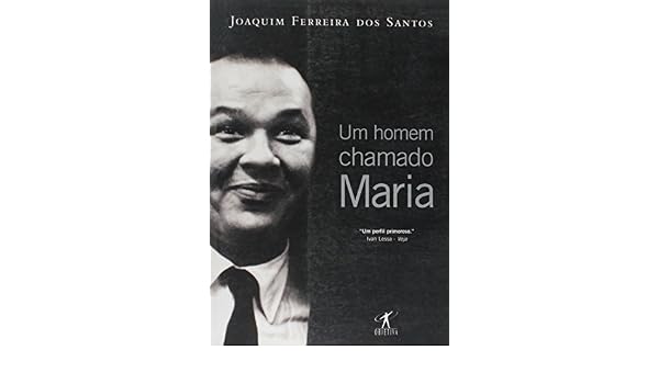 Resultado de imagem para um homem chamado Maria