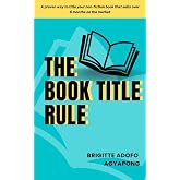 The Book Title Rule (Get it Published 3)
