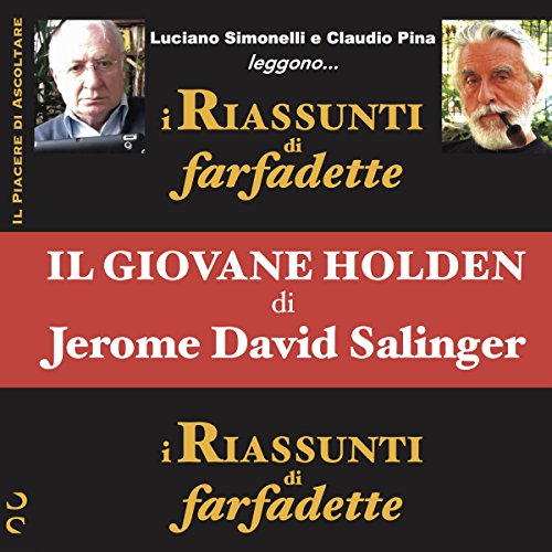 Il giovane Holden di Jerome D. Salinger (i Riassunti di farfadette)