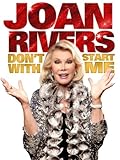 Joan Rivers: Don't Start With Me