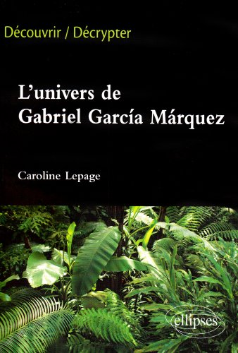 L' univers de Gabriel Garcia Márquez