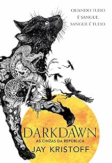 Livro Darkdawn: As cinzas da república (Crônicas da Quasinoite Livro 3)