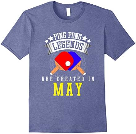 Mens Funny Ping Pong Legends Are Created in May T-shirt Meme Small Heather Blue
