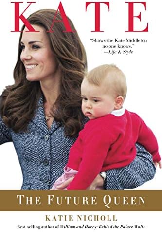 Kate: The Future Queen