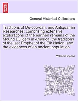 Traditions Of De Coo Dah And Antiquarian Researches - 