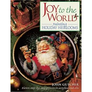 Joy to the World: Painting Holiday Heirlooms