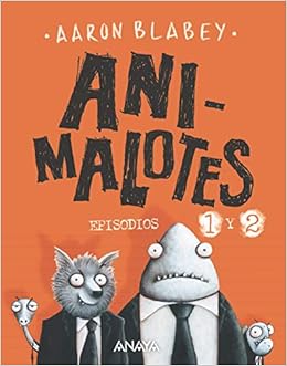 Couverture du livre de Animalotes: El comienzo / Misión implumable (CÓMIC - Animalotes) (Español) Tapa dura – 16 mayo 2019
