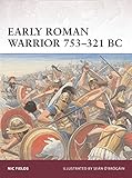 Early Roman Warrior 753-321 BC by Nic Fields, Seán Ó'Brógáin