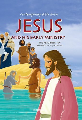 Jesus and His Early Ministry Bible Story Book for Children-Zechariah-Mary-Elisabeth-Joseph-Dream-Jesus is Born-Shepherds-King Herod-The Three Wise ... CEV Bible Text Hardcover (Contemporary Bible)