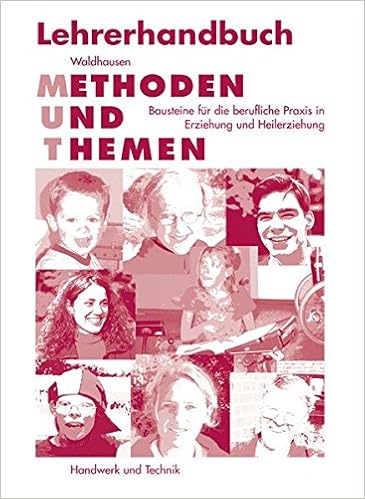 Methoden Und Themen Lehrerhandbuch Bausteine Fur Die Berufliche Praxis In Erziehung Und Heilerziehung Amazon De Waldhausen Barbel Bucher