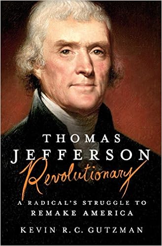 Thomas Jefferson Revolutionary A Radical S Struggle To Remake America Amazon Es Gutzman Kevin R C Libros En Idiomas Extranjeros