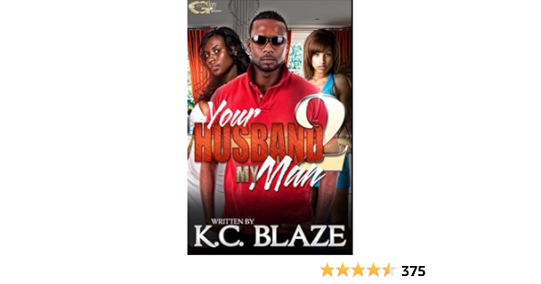 Amazon Com Your Husband My Man 2 Volume 2 9781502772909 Blaze K C Books