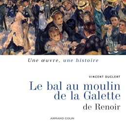 "Le  bal du moulin de la galette" de Pierre-Auguste Renoir