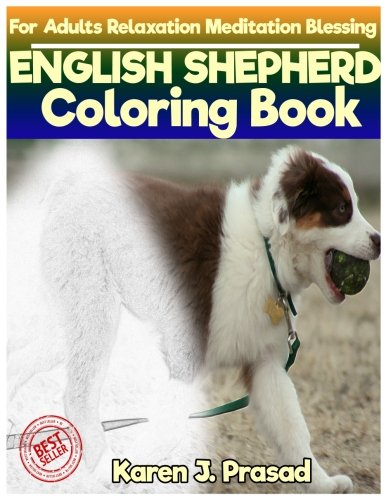 F.R.E.E ENGLISH SHEPHERD Coloring book for Adults Relaxation Meditation Blessing: Sketches Coloring Book Gra [P.D.F]