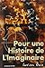 Pour Une Histoire de L'Imaginaire (Verite Des Mythes,) (French Edition) by 