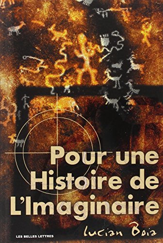 Pour Une Histoire de L'Imaginaire (Verite Des Mythes,) (French Edition) by Lucian Boia