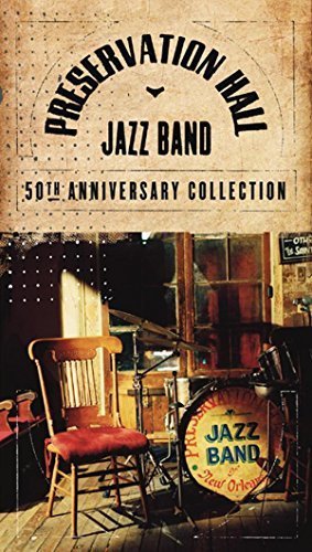 Preservation Hall Jazz Band - The Preservation Hall 50th Anniversary Collection - Zortam Music