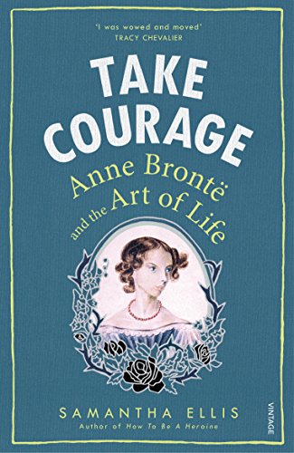B.O.O.K Take Courage: Anne Bronte and the Art of Life<br />EPUB