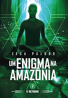 Livro UM ENIGMA NA AMAZONIA : O RETORNO