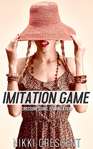 IMITATION GAME (Crossdressing, Feminization)