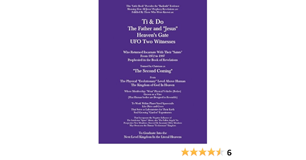 Amazon Com Ti Do The Father Jesus Heaven S Gate Ufo Two Witnesses Ebook Sawyer Kindle Store