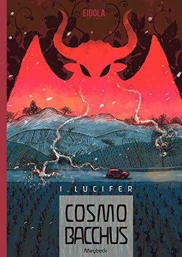 Cosmobacchus, Tome 1 : Lucifer by