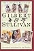 The Complete Annotated Gilbert & Sullivan by Ian Bradley