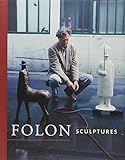 Folon sculptures by 