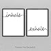 Inhale Exhale - Great Yoga Poster for Gym, Calming Home and Bedroom Decor, Calm and Peace Minimalist Quote, 11x14 Unframed Typography Art Print Poster, Set of 2 Black and White