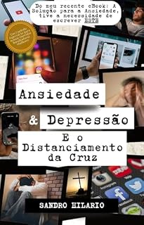 Livro Ansiedade e Depressão: e o Distanciamento da Cruz