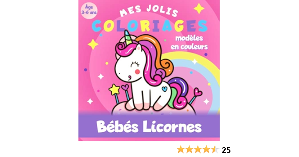 Bebes Licornes Mes Jolis Coloriages Age 3 A 6 Ans Modeles En Couleurs Livre Coloriage Licorne Pour Enfant French Edition Editions Bluecat Amazon Com Books