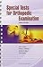 Special Tests for Orthopedic Examination