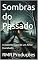 Livro Sombras do Passado: A Assombração de um Amor Inacabado