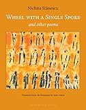 Wheel With a Single Spoke: and Other Poems by 
