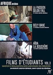 Films d'étudiants : La passion selon Fall + Boly Bane + Aïda la bouchère - Vol.3