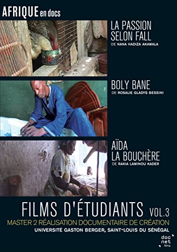 Films d'étudiants : La passion selon Fall + Boly Bane + Aïda la bouchère - Vol.3